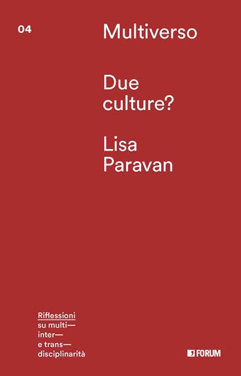 Due culture? - Lisa Paravan - Libro Forum Edizioni 2023, Multiverso. Incrocio dei saperi | Libraccio.it