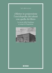 «Metter in proporzione l'enciclopedia dei talenti con quella dei libri». La storia della Braidense ai tempi di Napoleone