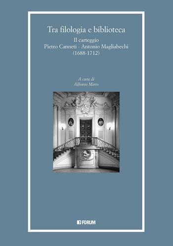 Tra filologia e biblioteca. Il carteggio Pietro Canneti - Antonio Magliabechi (1688-1712)  - Libro Forum Edizioni 2024 | Libraccio.it