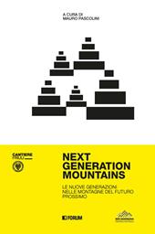 Next generation mountains. Ediz. illustrata
