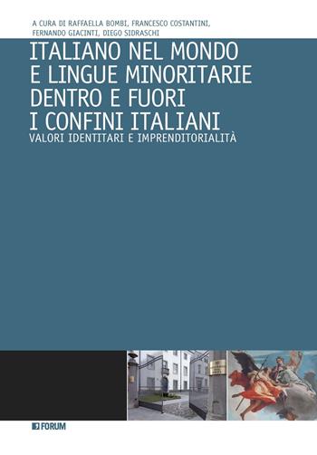 Italiano nel mondo e lingue minoritarie dentro e fuori i confini italiani. Valori identitari e imprenditorialità  - Libro Forum Edizioni 2024, Varia | Libraccio.it