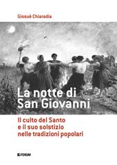La notte di san Giovanni. Il culto del santo e il suo solstizio nelle tradizioni popolari