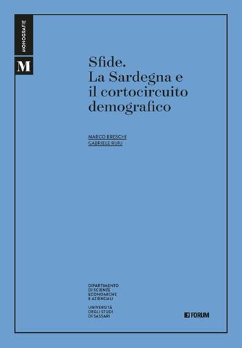 Sfide. La Sardegna e il cortocircuito demografico - Marco Breschi, Gabriele Ruiu - Libro Forum Edizioni 2025, Varia | Libraccio.it