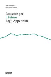 Resistere per il futuro degli Appennini
