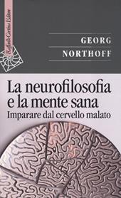 La neurofilosofia e la mente sana. Imparare dal cervello malato