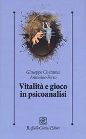 Vitalità e gioco in psicoanalisi