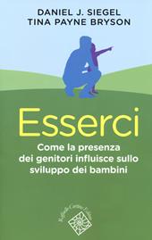 Esserci. Come la presenza dei genitori influisce sullo sviluppo dei bambini