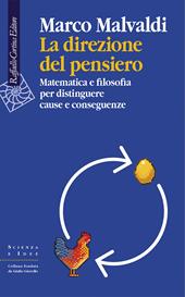 La direzione del pensiero. Matematica e filosofia per distinguere cause e conseguenze