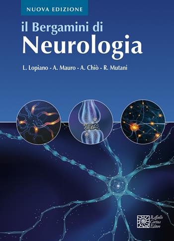 Il Bergamini di neurologia - Leonardo Lopiano, Luca Durelli - Libro Raffaello Cortina Editore 2020 | Libraccio.it