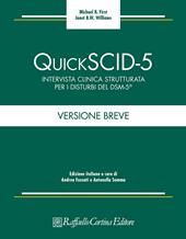 Quick SCID-5. Intervista clinica strutturata per i disturbi del DSM-5. Versione breve