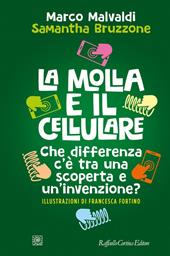 La molla e il cellulare. Che differenza c’è tra una scoperta e un’invenzione?