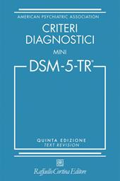 Criteri diagnostici. Mini DSM-5-TR. Text revision