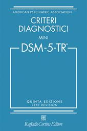 Criteri diagnostici. Mini DSM-5-TR. Text revision