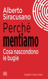 Perché mentiamo. Cosa nascondono le bugie