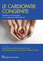 Le cardiopatie congenite. Prendersi cura dei pazienti con un approccio multidisciplinare