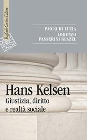 Hans Kelsen. Giustizia, diritto e realtà sociale