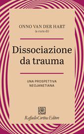 Dissociazione da trauma. Una prospettiva neojanetiana