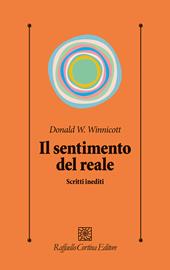 Il sentimento del reale. Scritti inediti