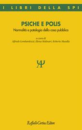 Psiche e polis. Normalità e patologia della cosa pubblica
