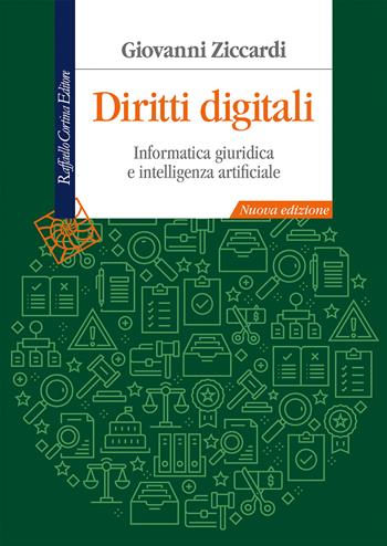 Diritti digitali. Informatica giuridica per le nuove professioni. Nuova ediz. - Giovanni Ziccardi - Libro Raffaello Cortina Editore 2026, Manuali | Libraccio.it