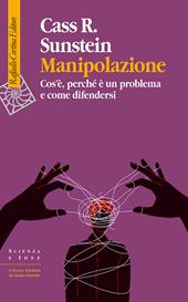 Manipolazione. Cos'è, perché è un problema e come difendersi