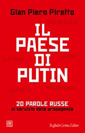 Il paese di Putin. 20 parole russe al servizio della propaganda