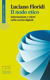 Il nodo etico. Informazione e valori nella società digitale