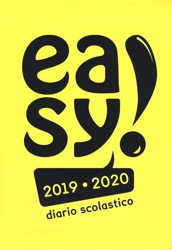 Easy! Diario scolastico 2019-2020. Copertina gialla - Manuela Giani - Libro Fabbrica dei Segni 2019 | Libraccio.it