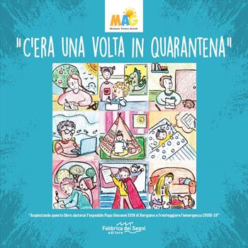 C'era una volta in quarantena. Ediz. illustrata - Valeria Nardella, Fabio Vasco - Libro Fabbrica dei Segni 2020 | Libraccio.it