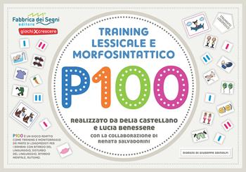 P100 training lessicale e morfosintattico. Nuova ediz. - Delia Castellano, Lucia Benessere - Libro Fabbrica dei Segni 2020, Giochi per crescere | Libraccio.it