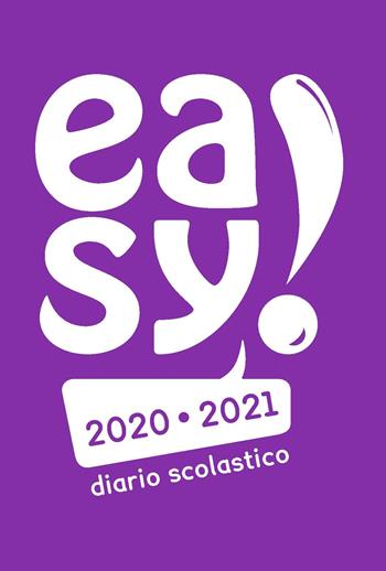 Diario Easy! Diario scolastico 2020/2021. Copertina viola - Manuela Giani - Libro Fabbrica dei Segni 2020 | Libraccio.it