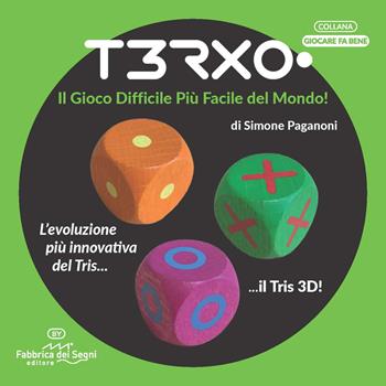 Terxo. Il gioco difficile più facile del mondo! - Simone Paganoni - Libro Fabbrica dei Segni 2021 | Libraccio.it