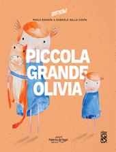 Piccola grande Olivia. Ediz. a colori