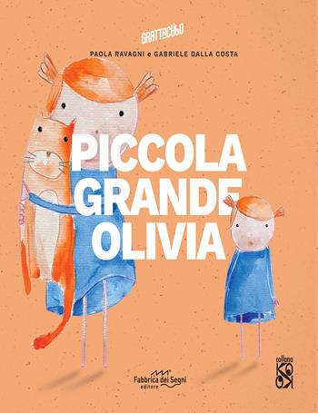 Piccola grande Olivia. Ediz. a colori - Paola Ravagni - Libro Fabbrica dei Segni 2023, KO OK | Libraccio.it