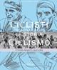 Ciclisti che hanno fatto la storia del ciclismo. Il Secondo dopoguerra 1945-1964 - Luciano Mereghetti - Libro Fabbrica dei Segni 2025 | Libraccio.it