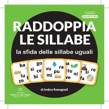 Dooble sillabe. Alla scoperta delle sillabe. Con Libro - Ambra Romagnoli - Libro Fabbrica dei Segni 2025, Giocare fa bene | Libraccio.it