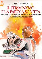 Il femminismo e la parola scritta. L’esperienza milanese: dalla libreria delle donne al gruppo della scrittura