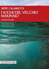 I sogni del vecchio marinaio e altri racconti