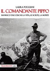 Il comandante Pippo. Manrico Ducceschi: la vita, le scelte, la morte