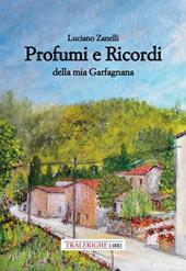 Profumi e ricordi della mia Garfagnana