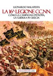 La 16° Legione CC.NN. Como, la Campagna d’Etiopia, la guerra di Grecia