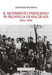 Il movimento partigiano in provincia di Macerata. 1943-1944