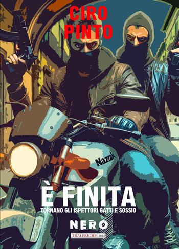 È finita. Un'indagine degli ispettori Irene Gatti e Stefano Sossio - Ciro Pinto - Libro Tra le righe libri 2025, Nero | Libraccio.it