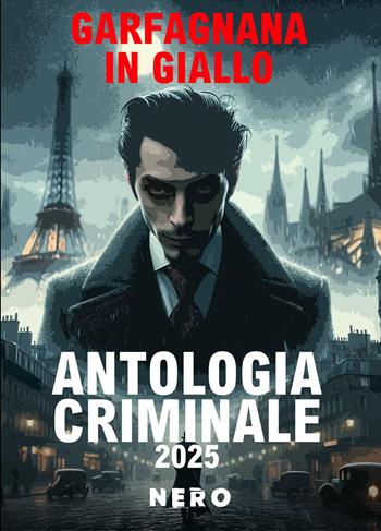 Garfagnana in giallo. Antologia criminale 2025  - Libro Tra le righe libri 2025, Nero | Libraccio.it