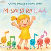 Mi sol si re caa. Ediz. CAA
