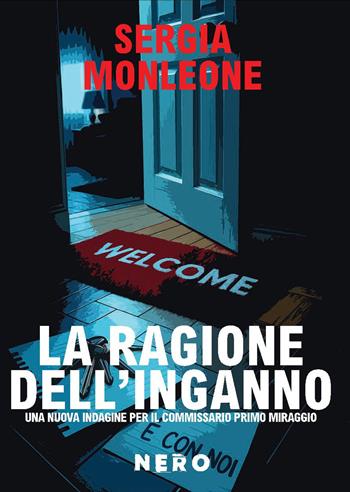 La ragione dell'inganno. Una nuova indagine per il commissario Primo Miraggio - Sergia Monleone - Libro Tra le righe libri 2026, Nero | Libraccio.it
