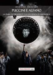 Puccini e Alfano. La fiaba di Turandot e la leggenda di Sakùntala