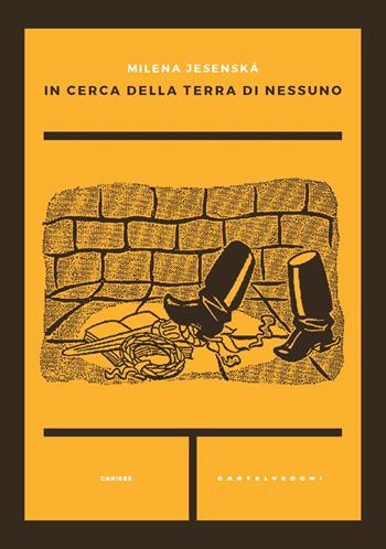 In cerca della terra di nessuno - Milena Jesenská - Libro Castelvecchi 2021, Cahiers | Libraccio.it
