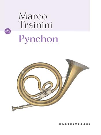Pynchon - Marco Trainini - Libro Castelvecchi 2020, Le Navi | Libraccio.it