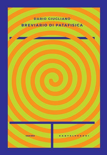 Breviario di patafisica - Dario Giugliano - Libro Castelvecchi 2020, Cahiers | Libraccio.it